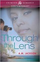 Through the Lens - K.M. Jackson