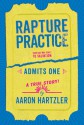 Rapture Practice - Aaron Hartzler