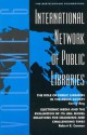 International Network of Public Libraries: The Role of Public Libraries in the Media Society - Conny Ang, Robert Cannon, Conny Ang