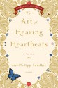 The Art of Hearing Heartbeats - Jan-Philipp Sendker