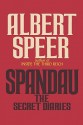 Spandau: The Secret Diaries - Albert Speer, Sam Sloan, Richard Winston, Clara Winston