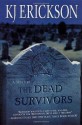 The Dead Survivors (Mars Bahr, #2) - K.J. Erickson