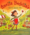 Amelia Bedelia's First Apple Pie - Herman Parish, Lynne Avril