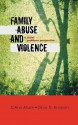 Family Abuse and Violence: A Social Problems Perspective - JoAnn Miller, Dean D. Knudsen