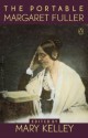 The Portable Margaret Fuller - Margaret Fuller, Mary Kelley