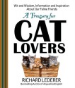 A Treasury for Cat Lovers: Wit and Wisdom, Information and Inspiration About Our Feline Friends - Richard Lederer, Jim McLean