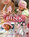 Think Pink: Crochet for the Cure - DRG Publishing, Connie Ellison, DRG Publishing