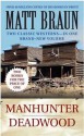 Manhunter / Deadwood: Western Double - Matt Braun