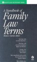 A Handbook of Family Law Terms - Bryan A. Garner, Garner, Bryan A. (Ed.) Garner, Bryan A. (Ed.)