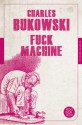 Fuck Machine - Charles Bukowski, Wulf Teichmann