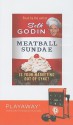 Meatball Sundae: Is Your Marketing Out of Sync? - Seth Godin