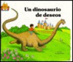 Un Dinosaurio De Deseos (El Castillo Magico) (Spanish Edition) - Jane Belk Moncure