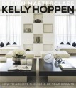 Kelly Hoppen Design Masterclass: How to Achieve the Home of Your Dreams - Kelly Hoppen