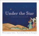 Under the Star: A Christmas Counting Story - Jane Yolen, Vlasta Van Kampen