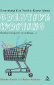 Everything You Need to Know About Creative Writing: (But Knowing Isn't Everything...) - Heather Leach, Robert Graham