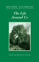 The Life Around Us: Selected Poems on Nature - Denise Levertov