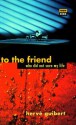 To the Friend Who Did Not Save My Life - Hervé Guibert, Hc)Rve Guibert, Hrve Guibert, Linda Cloverdale