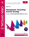 CIMA Official Learning System Management Accounting Business Strategy, Fourth Edition (CIMA Strategic Level 2008) - Neil Botten