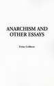 Anarchism and Other Essays - Emma Goldman