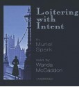 Loitering with Intent - Muriel Spark, Wanda McCaddon