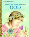 My Little Golden Book About God - Jane Werner Watson, Eloise Wilkin