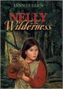 Nelly in the Wilderness - Lynn Cullen