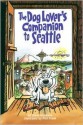 The Dog Lover's Companion to Seattle 2 Ed: - Steve Giordano, Phil Frank