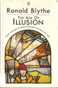 The Age of Illusion: Glimpses of Britain Between the Wars, 1919-1940 - Ronald Blythe