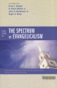 Four Views on the Spectrum of Evangelicalism (Counterpoints: Bible and Theology) - Andrew David Naselli, R. Albert Mohler, Collin Hansen, John G. Stackhouse Jr., Kevin T. Bauder, Roger E. Olson