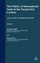 The Politics of International Trade in the 21st Century: Actors, Issues and Regional Dynamics - Wyn Grant, Dominic Kelly