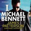 I, Michael Bennett: (Michael Bennett 5) - Jay Snyder, James Patterson, Bobby Cannavale