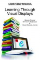 Learning Through Visual Displays - Gregory Schraw, Matthew T McCrudden, Daniel Robinson