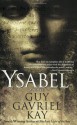 Ysabel - Guy Gavriel Kay