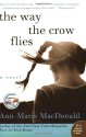 The Way the Crow Flies - Ann-Marie MacDonald