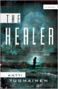 The Healer - Antti Tuomainen