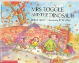 Mrs. Toogle And The Dinosaur - Robin Pulver