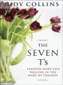 The Seven T's: Finding Hope and Healing in the Wake of Tragedy - Judy Collins