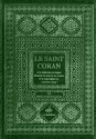 Le Saint Coran. Français, Arabe, Phonétique - Anonymous