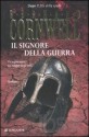 Il signore della guerra - Donatella Cerutti Pini, Bernard Cornwell