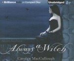 Always a Witch - Carolyn MacCullough, Hannah Friedman