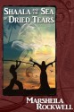 Shaala and the Sea of Dried Tears (Tales of Sand and Sorcery) - Marsheila Rockwell