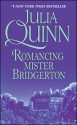 Romancing Mister Bridgerton - Julia Quinn