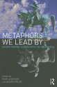 Metaphors We Lead by: Understanding Leadership in the Real World - Mats Alvesson, André Spicer