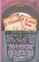 I Think I Love You - Allison Pearson