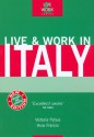 Live & Work in Italy (Live and Work) - Victoria Pybus, Huw Francis