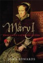 Mary I: England's Catholic Queen - John Edwards