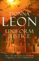 Uniform Justice (Commissario Brunetti, #12) - Donna Leon