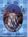 Learn-To-Knit-Afghan Book - Barbara G. Walker