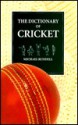 The Dictionary of Cricket - Michael Rundell