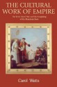 The Cultural Work of Empire: The Seven Years' War and the Imagining of the Shandean State - Carol Watts